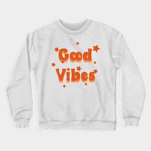 Good Vibes Crewneck Sweatshirt